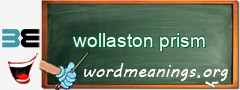 WordMeaning blackboard for wollaston prism